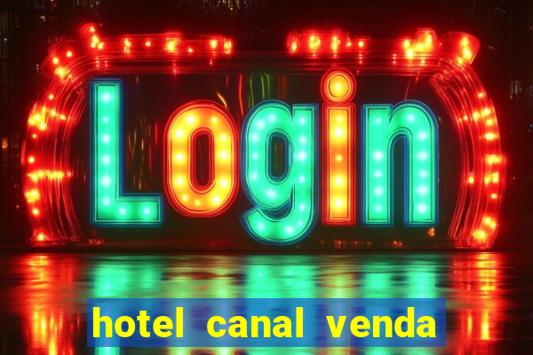 hotel canal venda nova do imigrante